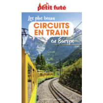 LES PLUS BEAUX CIRCUITS EN TRAIN EN EUROPE 2023 - Le guide numérique