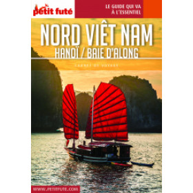 BAIE D'ALONG / NORD VIETNAM 2019/2020 - Le guide numérique