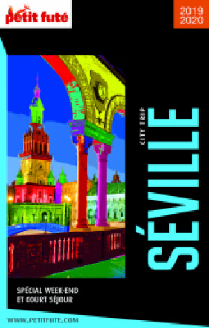 SÉVILLE CITY TRIP 2019/2020 - Le guide numérique