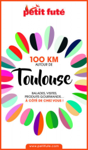 100 KM AUTOUR DE TOULOUSE 2020 - Le guide numérique