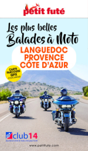 LANGUEDOC-PROVENCE-CÔTE D’AZUR À MOTO 2022/2023 - Le guide numérique