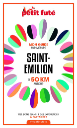 SAINT-EMILION ET 50 KM AUTOUR 2021 - Le guide numérique