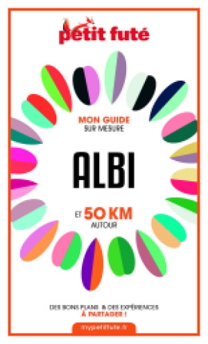 ALBI ET 50 KM AUTOUR 2021 - Le guide numérique