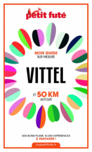 VITTEL ET 50 KM AUTOUR 2021 - Le guide numérique