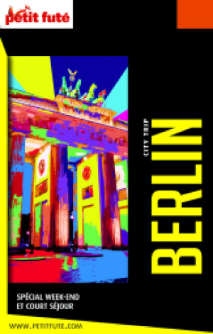 BERLIN - CITY TRIP 2024/2025 - Le guide numérique