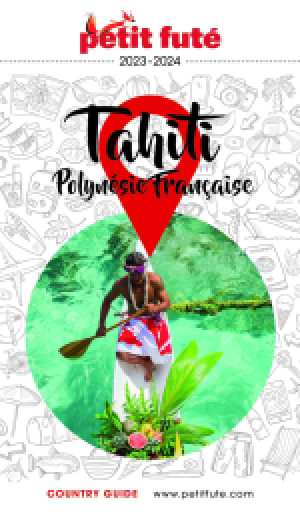 TAHITI - POLYNÉSIE 2023/2024 - Le guide numérique