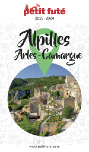 ALPILLES - CAMARGUE - ARLES 2023 - Le guide numérique