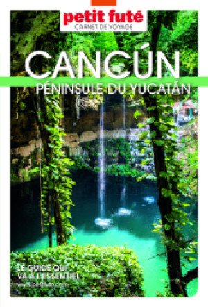 CANCÚN - YUCATÁN 2023 - Le guide numérique