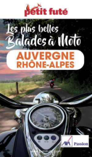 AUVERGNE-RHÔNE-ALPES À MOTO 2023/2024 - Le guide numérique