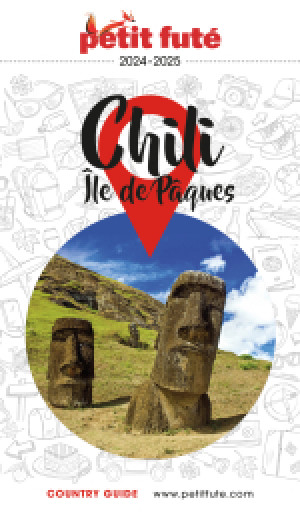 CHILI - ÎLE DE PÂQUES 2024/2025 - Le guide numérique