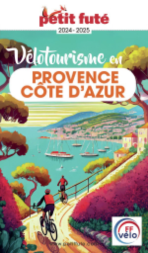 VÉLOTOURISME EN PROVENCE / COTE D'AZUR 2024 - Le guide numérique