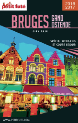 BRUGES GAND OSTENDE CITY TRIP 2017/2018 - Le guide numérique