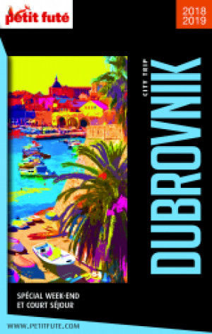 DUBROVNIK CITY TRIP 2018/2019 - Le guide numérique