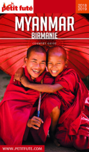 MYANMAR - BIRMANIE 2018/2019 - Le guide numérique